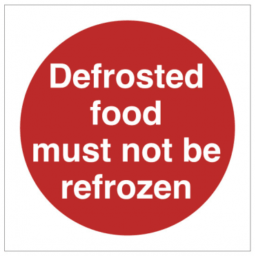'Defrosted Food Must Not Be Refrozen' Self Adhesive Sticker 10x10cm
