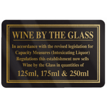 'Wine Served By The Glass - 125ml, 175ml & 250ml'  Rigid Sign 110x170mm